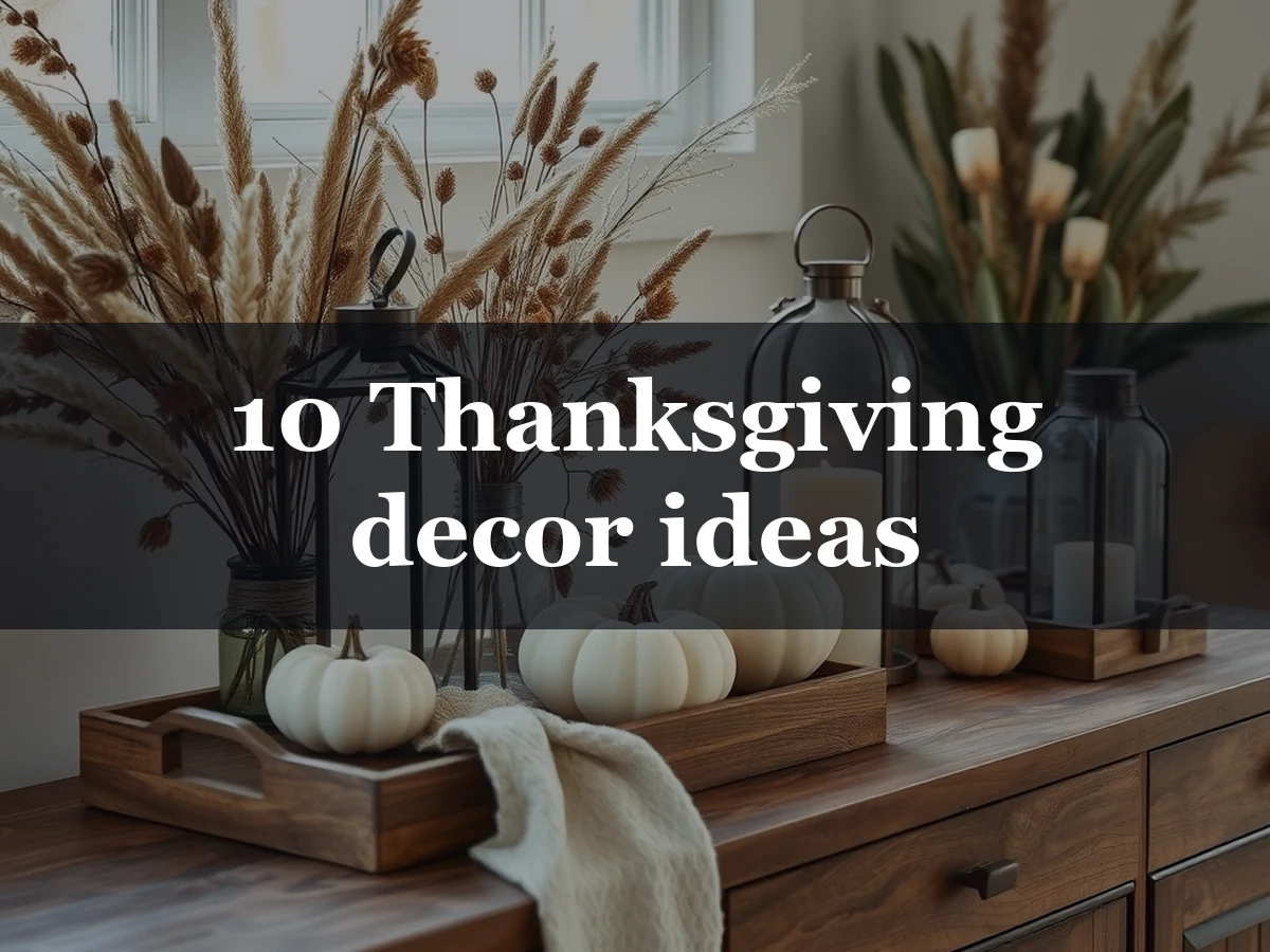 10 Thanksgiving decor ideas - Thanksgiving decor ideas